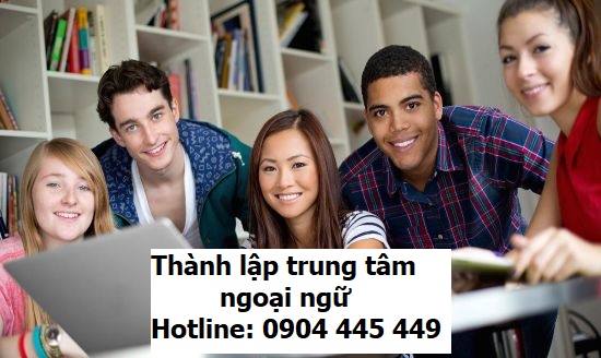 Dịch vụ thành lập trung tâm ngoại ngữ
